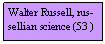 Szvegdoboz: Walter Russell, rus-sellian science (53 )